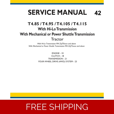 NEW HOLLAND T4.85, T4.95, T4.105, T4.115 TRACTOR SERVICE REPAIR PART MANUAL NEW HOLLAND T4.85, T4.95, T4.105, T4.115 TRACTOR SERVICE REPAIR PART MANUAL